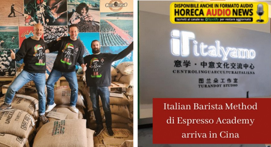 Italian Barista Method di Espresso Academy arriva in Cina
