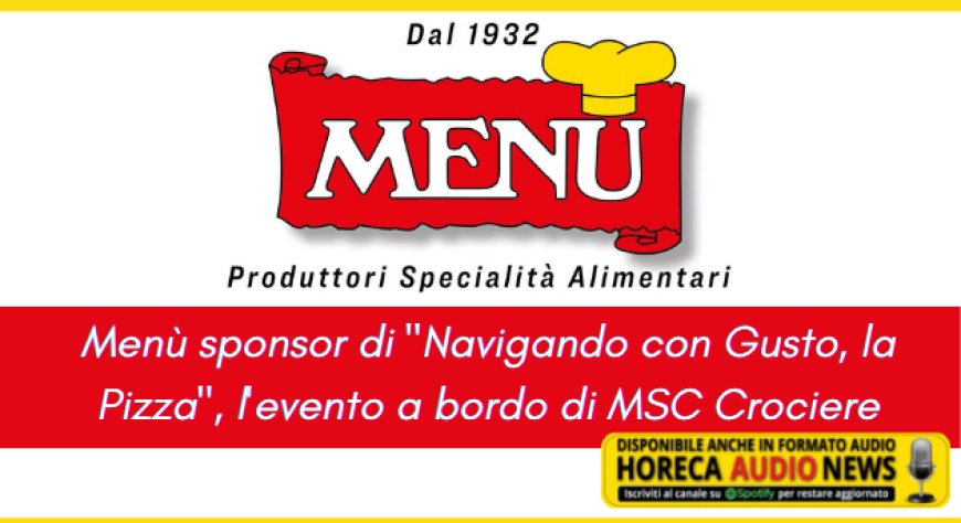 Menù sponsor di "Navigando con Gusto, la Pizza", l'evento a bordo di MSC Crociere