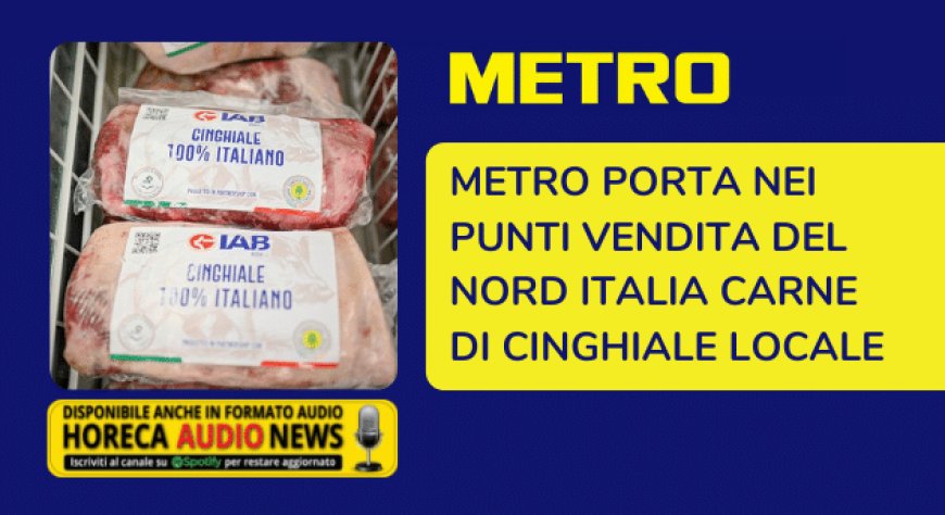 Metro porta nei punti vendita del Nord Italia carne di cinghiale locale