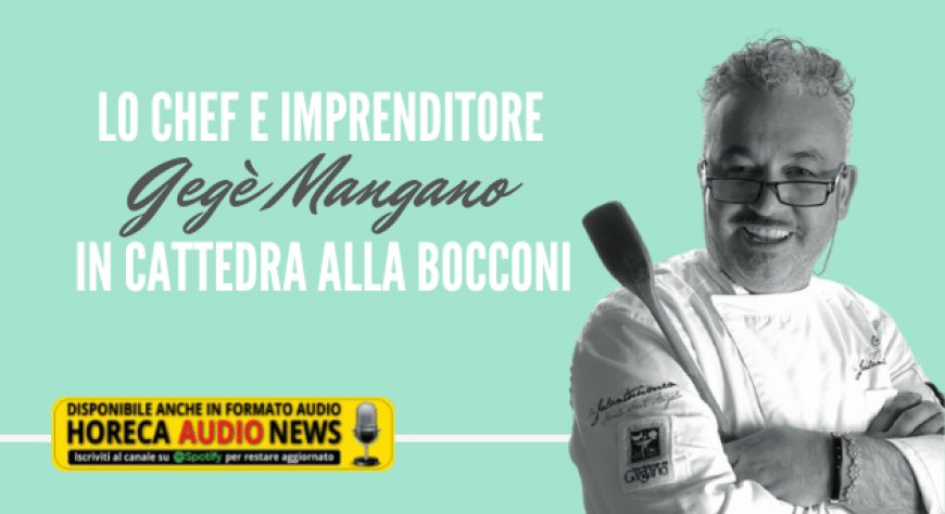 Lo chef e imprenditore Gegè Mangano in cattedra alla Bocconi