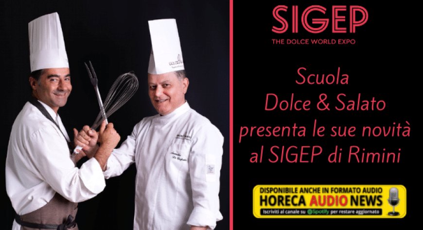 Scuola Dolce & Salato presenta le sue novità al SIGEP di Rimini