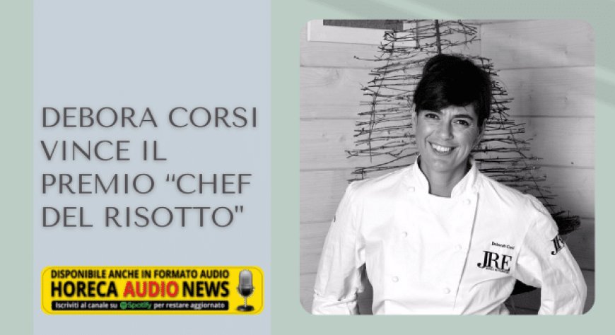 Debora Corsi vince il premio “Chef del Risotto"