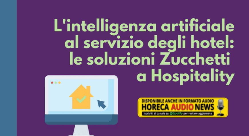 L'intelligenza artificiale al servizio degli hotel: le soluzione Zucchetti a Hospitality