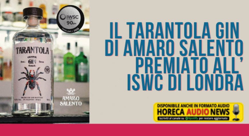 Il Tarantola Gin di Amaro Salento premiato all’ISWC di Londra