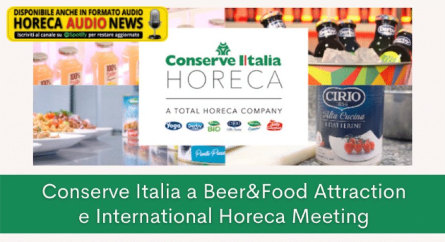 Conserve Italia a Beer&Food Attraction e International Horeca Meeting