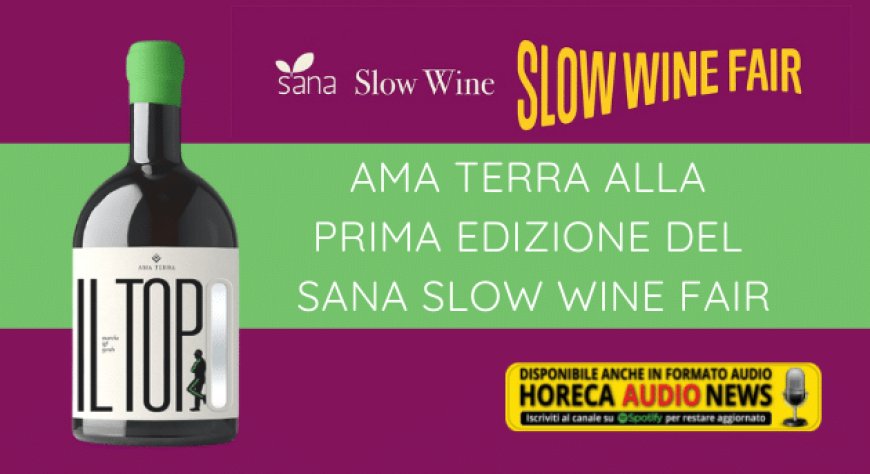 Ama Terra alla prima edizione del Sana Slow Wine Fair