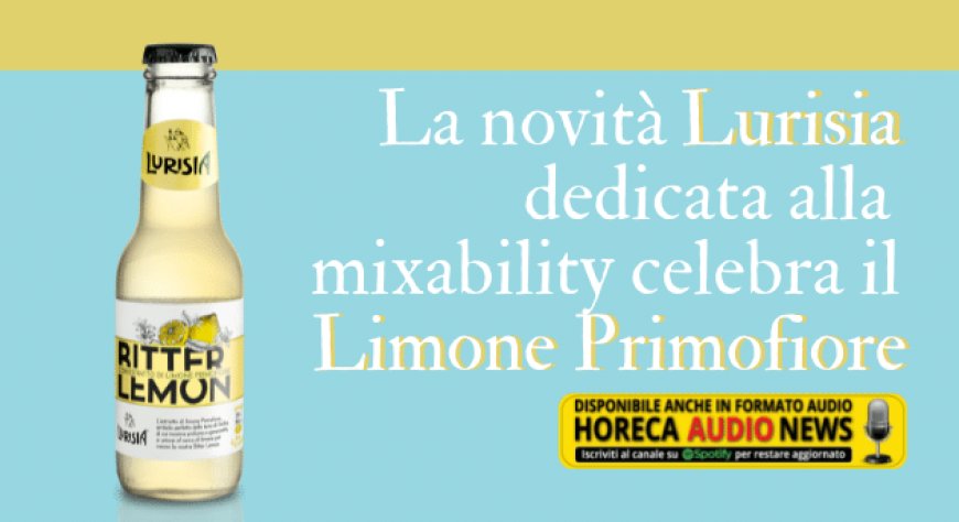 La novità Lurisia dedicata alla mixability celebra il Limone Primofiore
