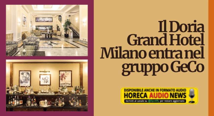 Il Doria Grand Hotel Milano entra nel gruppo GeCo