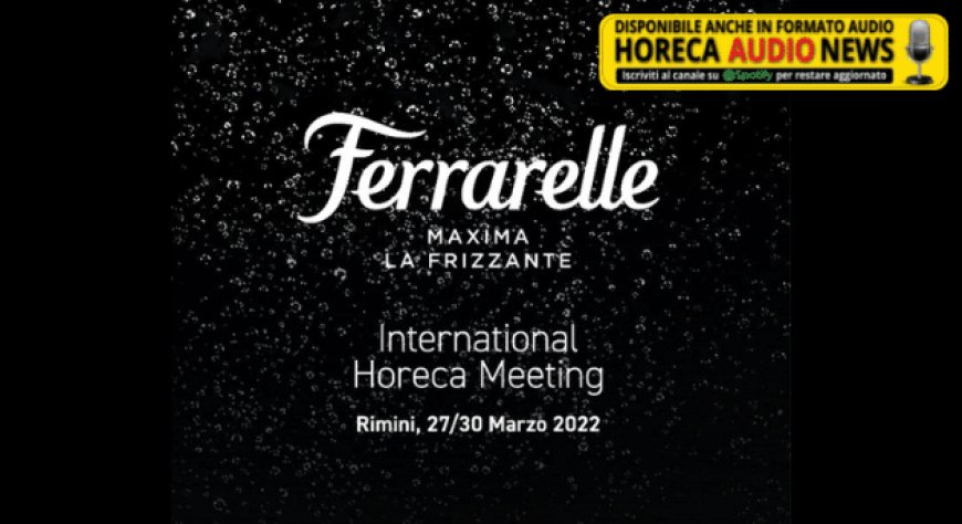 Ferrarelle all’International Horeca Meeting 2022 con Maxima La Frizzante
