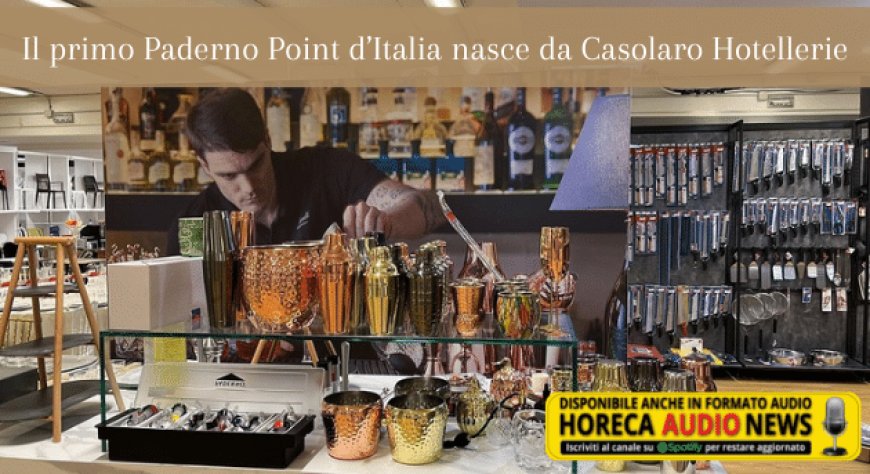 Il primo Paderno Point d’Italia nasce da Casolaro Hotellerie