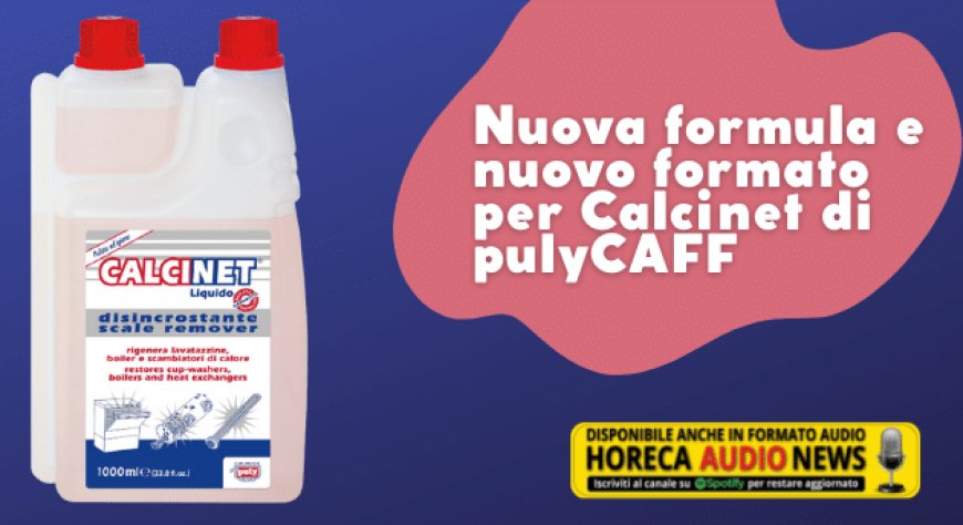 Nuova formula e nuovo formato per Calcinet di pulyCAFF