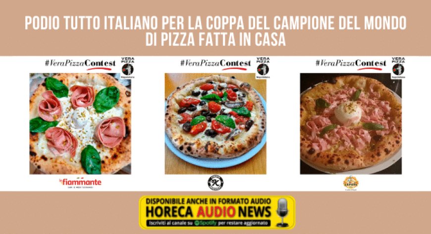 Podio tutto italiano per la Coppa del Campione del Mondo di Pizza fatta in casa