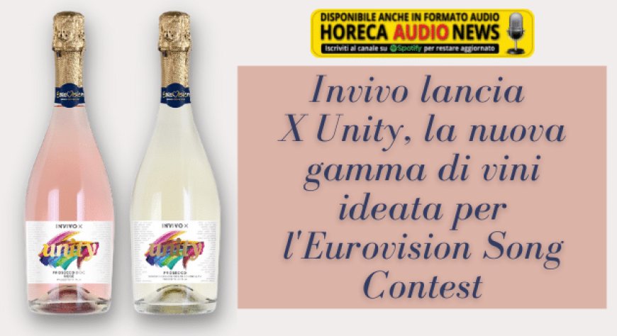 Invivo lancia X Unity, la nuova gamma di vini ideata per l'Eurovision Song Contest