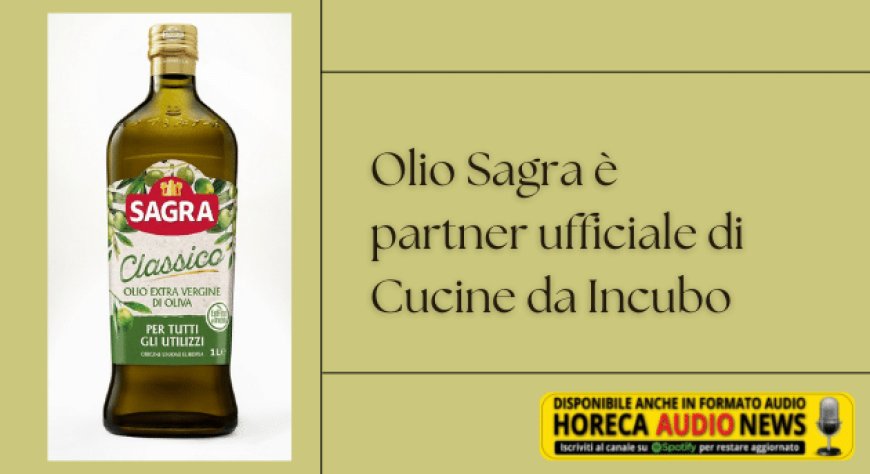 Olio Sagra è partner ufficiale di Cucine da Incubo 