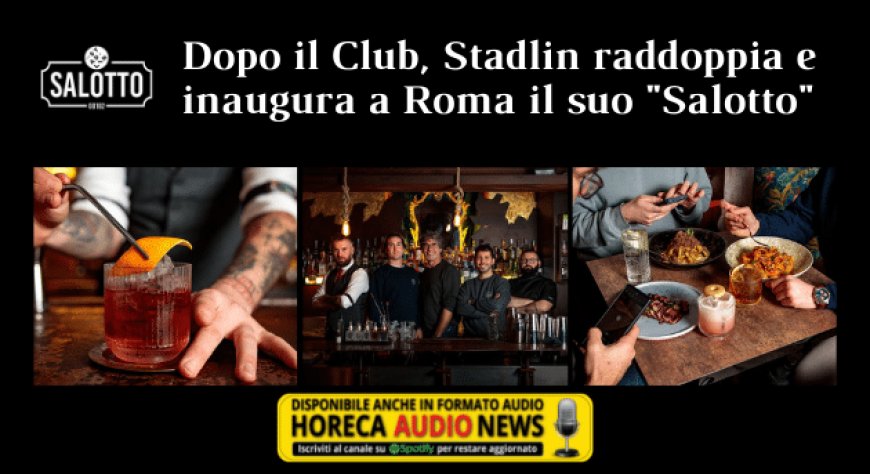 Dopo il Club, Stadlin raddoppia e inaugura a Roma il suo "Salotto"