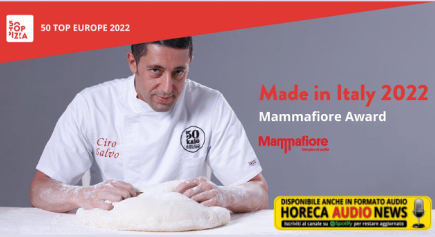 50 Top Europe 2022: 50 Kalò London premiato con Made in Italy 2022 – Mammafiore Award