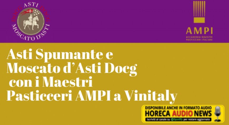 Asti Spumante e Moscato d’Asti Docg con i Maestri Pasticceri AMPI a Vinitaly