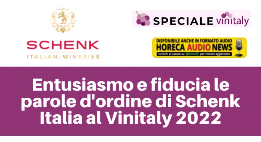 Entusiasmo e fiducia le parole d'ordine di Schenk Italia al Vinitaly 2022