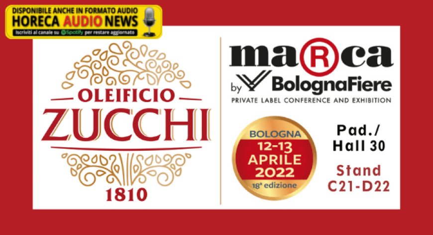 Oleificio Zucchi presenta a Marca i suoi prodotti Private Label