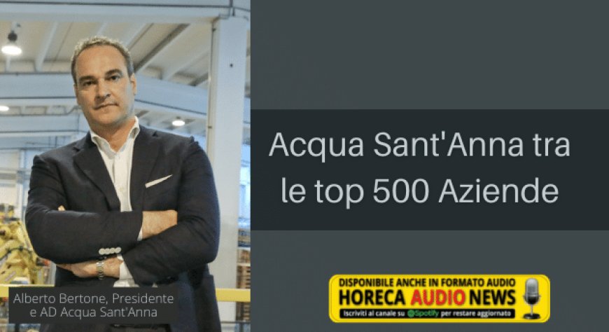Acqua Sant'Anna tra le top 500 Aziende