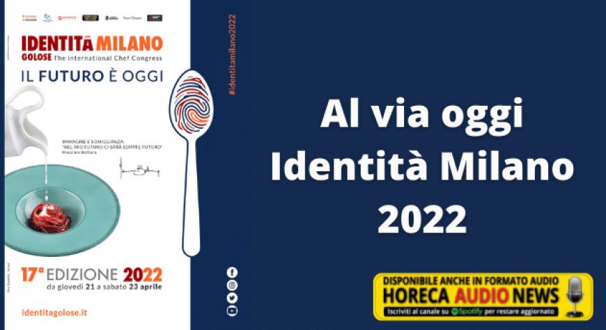 Al via oggi Identità Milano 2022