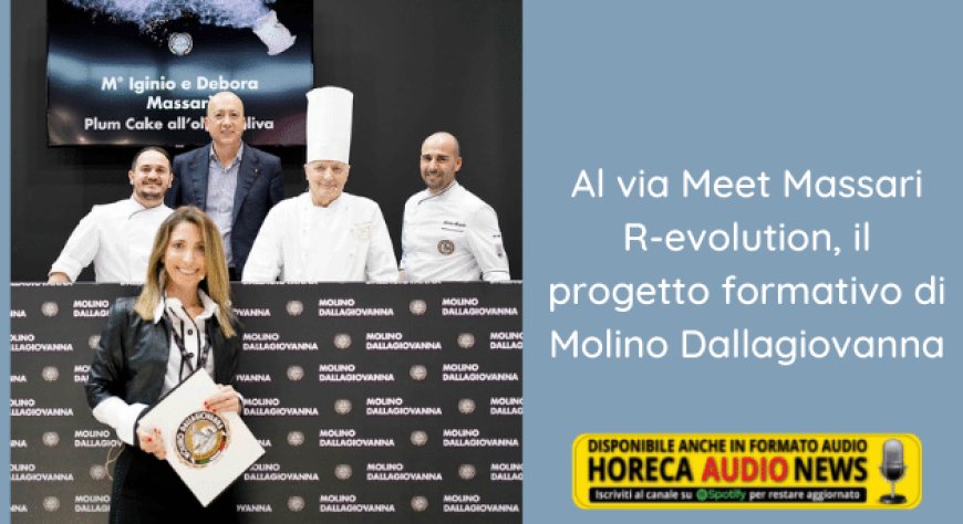 Al via Meet Massari R-evolution, il progetto formativo di Molino Dallagiovanna