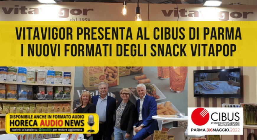Vitavigor presenta al Cibus di Parma i nuovi formati degli snack VitaPop