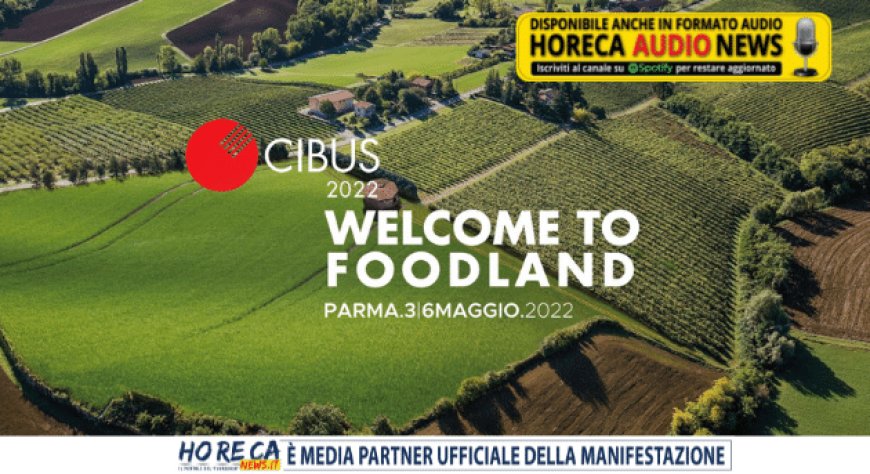 Aperta a Parma la 21° edizione di Cibus