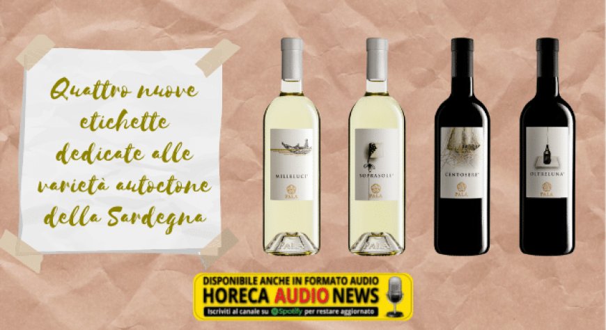 Quattro nuove etichette dedicate alle varietà autoctone della Sardegna