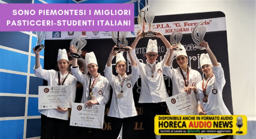 Sono piemontesi i migliori pasticceri-studenti italiani