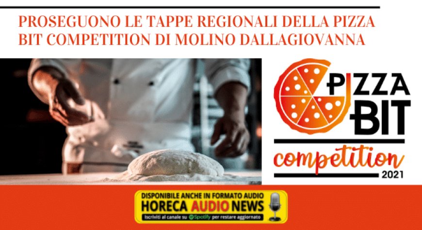 Proseguono le tappe regionali della Pizza Bit Competition di Molino Dallagiovanna