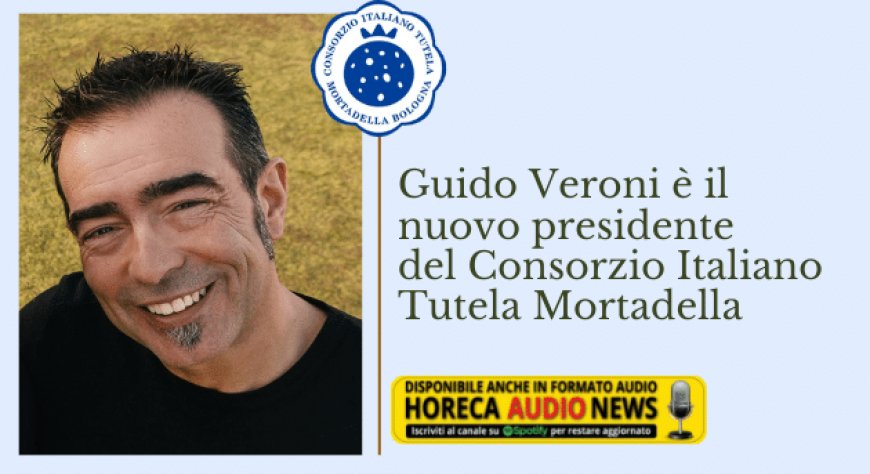 Guido Veroni è il nuovo presidente del Consorzio Italiano Tutela Mortadella