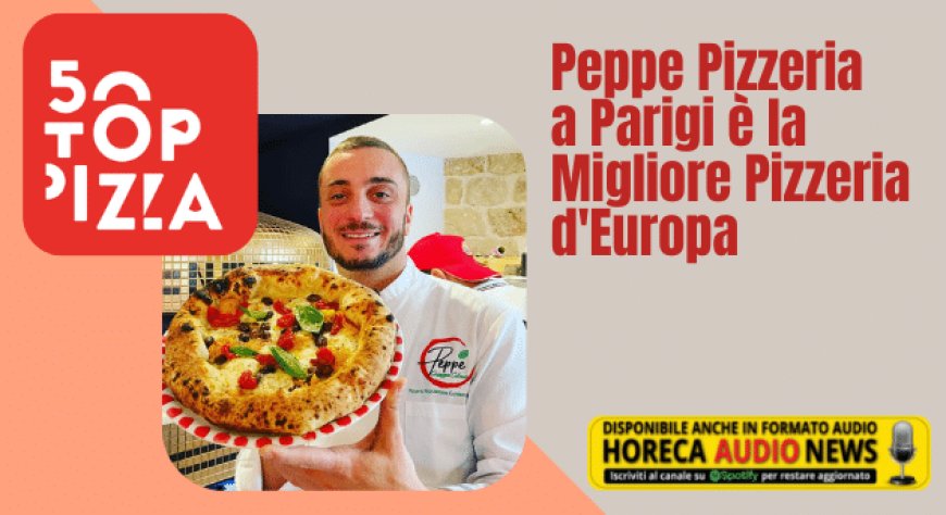 Peppe Pizzeria a Parigi è la Migliore Pizzeria d'Europa