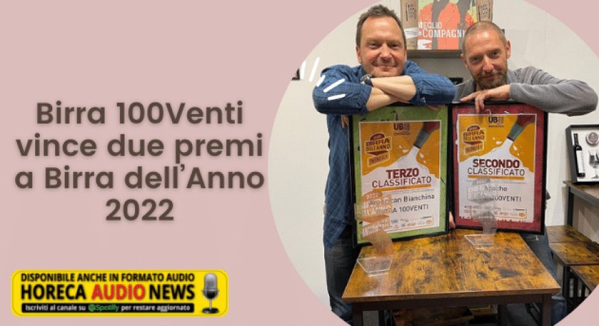 Birra 100Venti vince due premi a Birra dell’Anno 2022