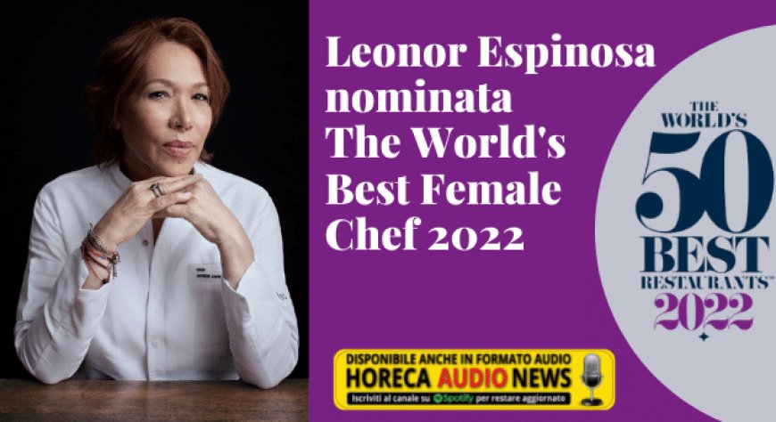 Leonor Espinosa nominata The World's Best Female Chef 2022
