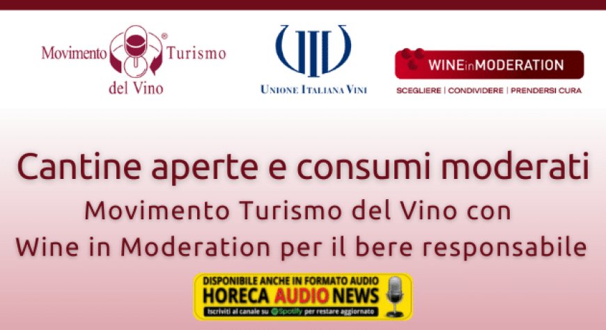 Cantine aperte e consumi moderati. Movimento Turismo del Vino con Wine in Moderation per il bere responsabile