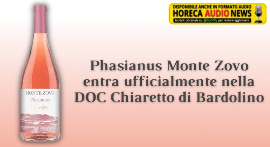 Phasianus Monte Zovo entra ufficialmente nella DOC Chiaretto di Bardolino