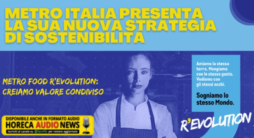 METRO Italia presenta la sua nuova strategia di sostenibilità