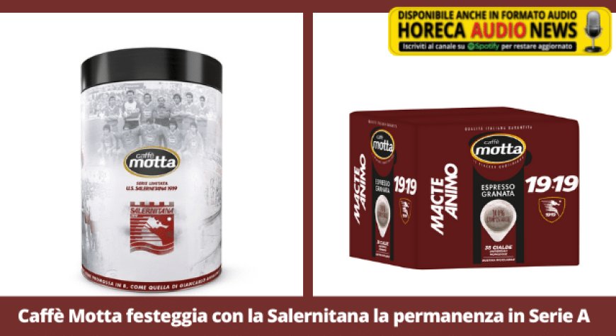 Caffè Motta festeggia con la Salernitana la permanenza in Serie A  