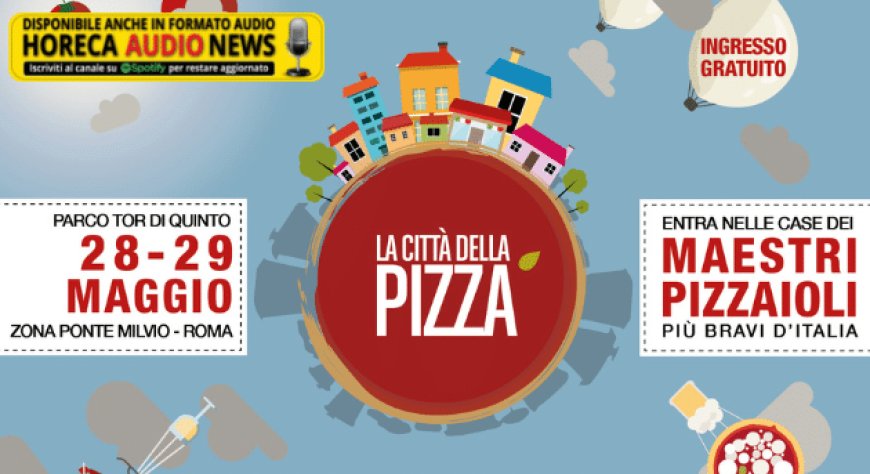 Al via La Città della Pizza 2022: arrivano a Roma i maestri dell'arte bianca