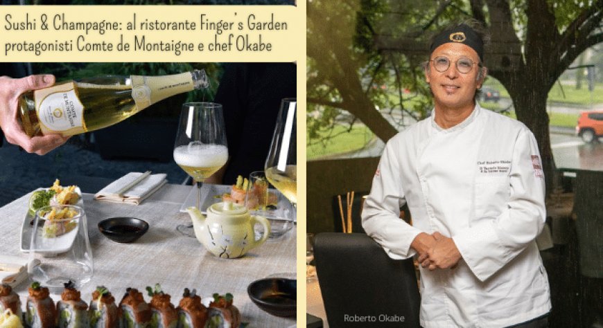Sushi & Champagne: al ristorante Finger’s Garden protagonisti Comte de Montaigne e chef Okabe