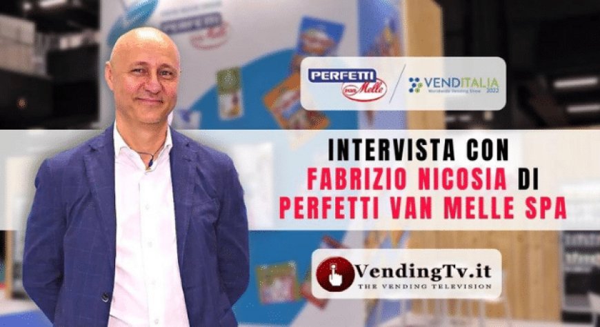 VendingTv a Venditalia 2022. Intervista con Fabrizio Nicosia di Perfetti Van Melle