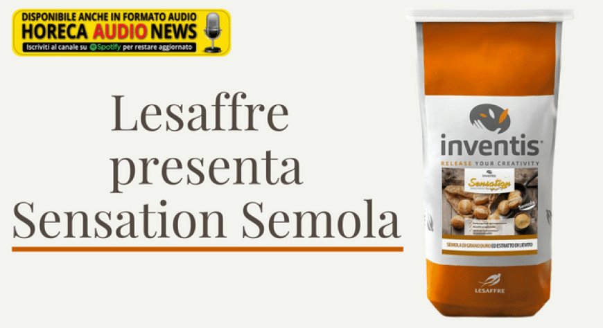 Lesaffre presenta Sensation Semola