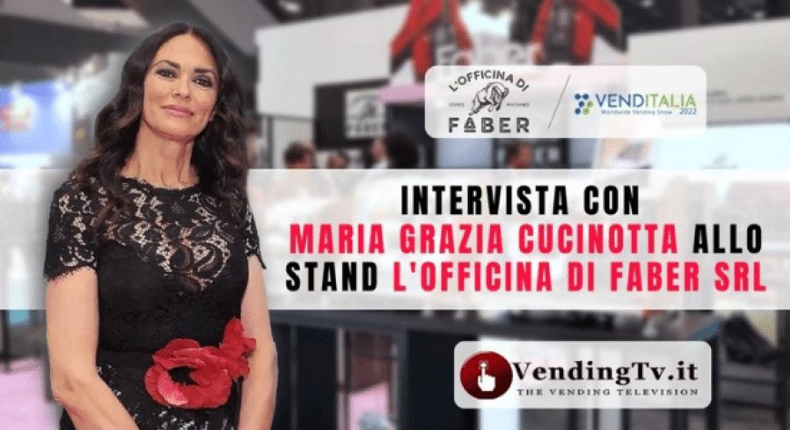VendingTv a Venditalia 2022. Intervista con Maria Grazia Cucinotta allo stand L'Officina di Faber