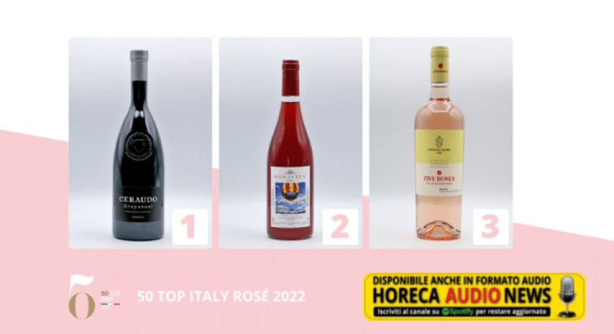 50 Top Italy Rosé 2022: ecco i migliori vini rosati d'Italia