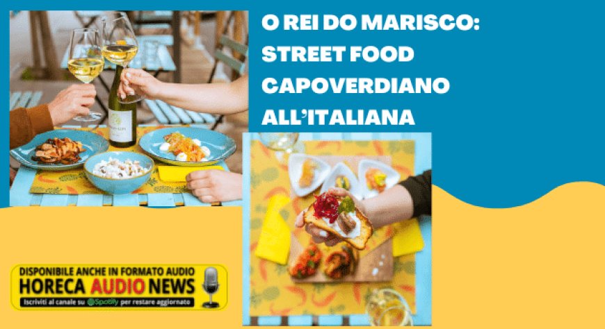 O Rei do Marisco: street food capoverdiano all’italiana