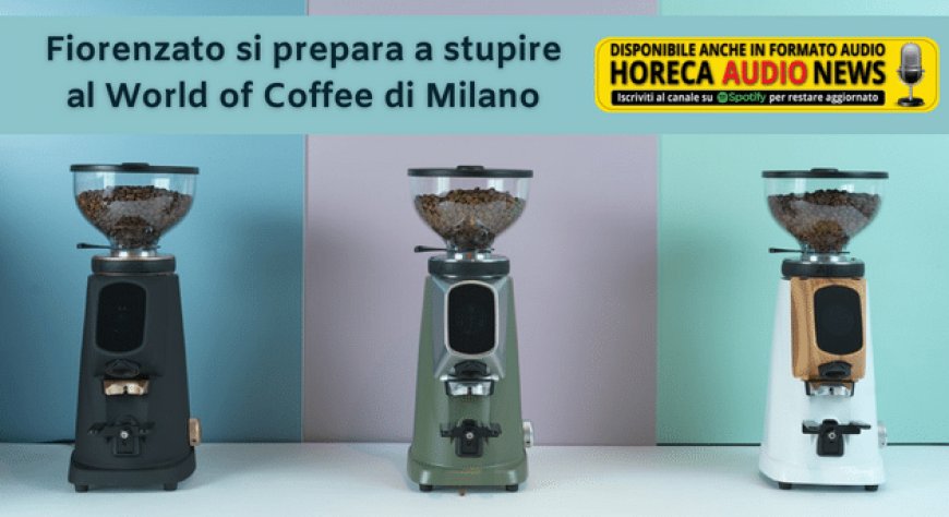 Fiorenzato si prepara a stupire al World of Coffee di Milano