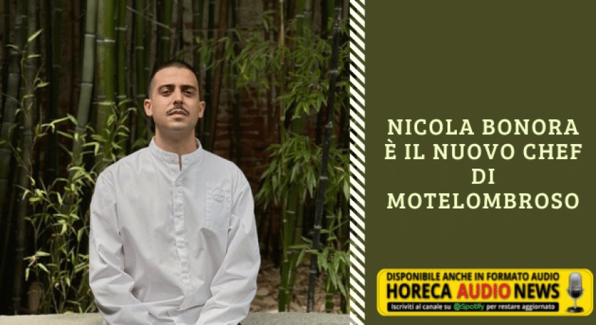 Nicola Bonora è il nuovo chef di Motelombroso