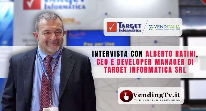 VendingTv a Venditalia 2022. Intervista con Alberto Ratini di Target Informatica