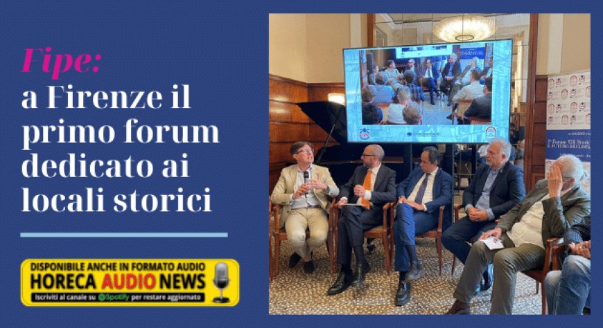 Fipe: a Firenze il primo forum dedicato ai locali storici